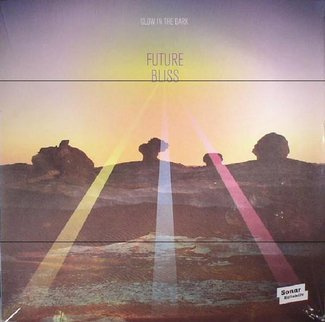 GLOW IN THE DARK Future Bliss LP