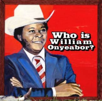 ONYEABOR, WILLIAM World Psychedelic Classics 5 3LP