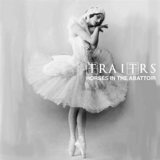 TRAITRS "Horses in the Abattoir"