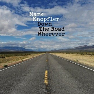 MARK KNOPFLER Down The Road Wherever  2LP