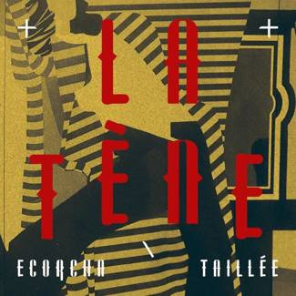 LA TÈNE Ecorcha / Taillée LP