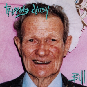 TRIPPING DAISY Bill LP MOV