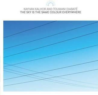 KAYHAN KALHOR AND TOUMANI DIABATE The Sky Is The Same Colour Everywhere 2LP