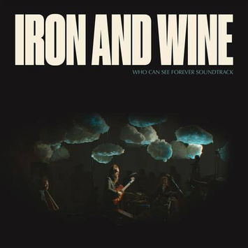 IRON & WINE Who Can See Forever OST 2LP