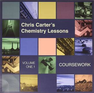 CARTER, CHRIS Chemistry Lessons Volume 1.1 Coursework LP