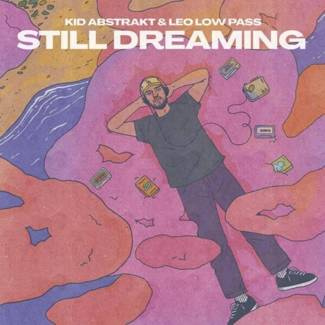 KID ABSTRAKT & LEO LOW PASS Still Dreaming LP