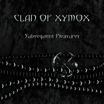 CLAN OF XYMOX Subsequent Pleasures BLACK 2LP