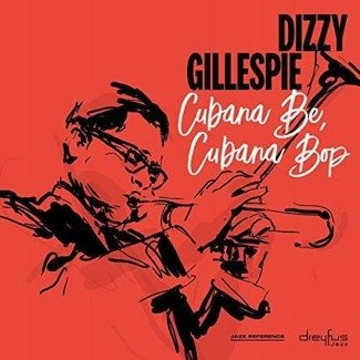 DIZZY GILLESPIE Cubana Be, Cubana Bop LP