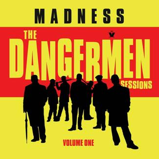 MADNESS The Dangermen Sessions LP