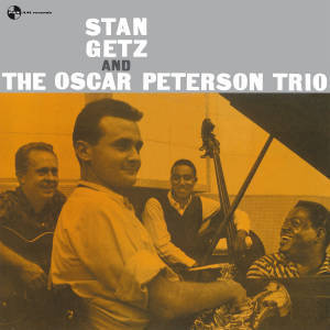 GETZ, STAN Stan Getz And The Oscar Peterson Trio -180 Gr- LP