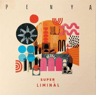 PENYA Super Liminal LP