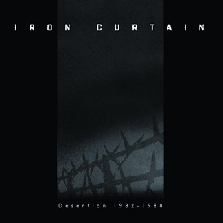 IRON CURTAIN Desertion 1982-1988 2LP