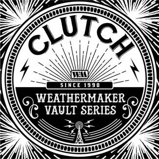 CLUTCH The Weathermaker Vault Series Vol I BLACK LP