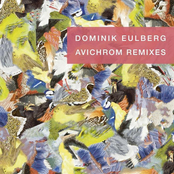 DOMINIK EULBERG Avichrom Remixes 12"