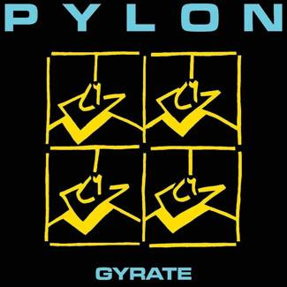 Pylon - Gyrate LP BLACK