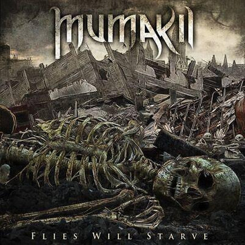 MUMAKIL Flies Will Starve LP