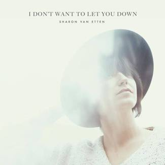 VAN ETTEN, SHARON I Don't Want to Let You Down Lp LP