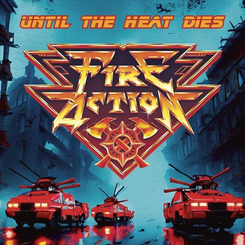 FIRE ACTION Until The Heat Dies RED LP