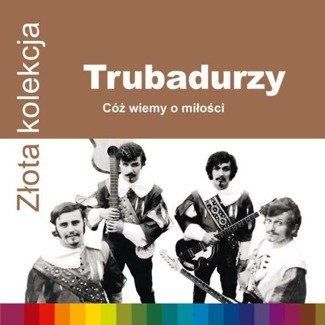 TRUBADURZY Zlota Kolekcja LP