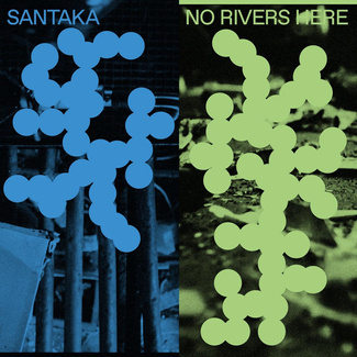 SANTAKA No Rivers Here LP