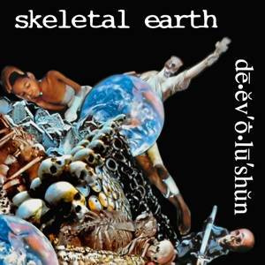 SKELETAL EARTH De.ev O.lu'shun' LP