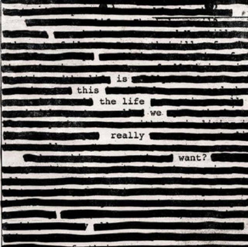 ROGER WATERS Is This The Life We Really Want? LP