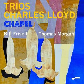 LLOYD, CHARLES Trios: Chapel (lp) LP