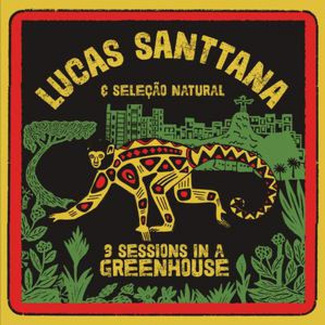 LUCAS SANTTANA 3 Sessions In A Greenhouse LP RED VINYL