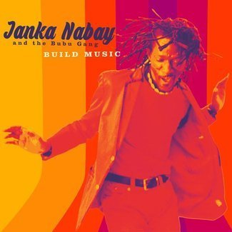 JANKA NABAY & THE BUBU GANG Build Music LP