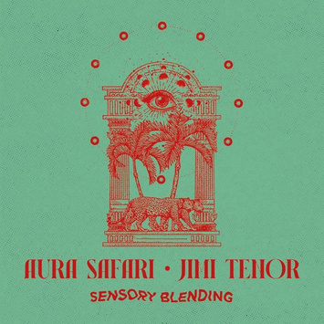 AURA SAFARI / JIMI TENOR Sensory Blending LP GREEN