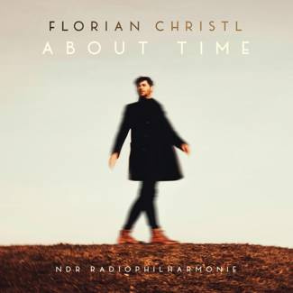 CHRISTL, FLORIAN & NDR RADIOPHILHARMONIE & BEN PAL About Time LP