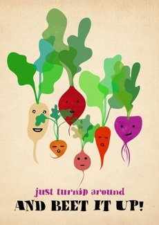 Turnip Around & Beet It Up PLAKAT