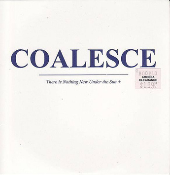 COALESCE There Is Nothing New Under The Sun 2LP