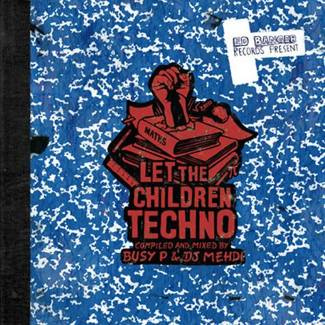 BUSY P & DJ MEHDI Ed Banger Records Presents - Let The Children Techno 2LP LIMITED