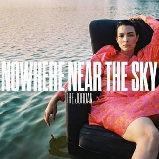 JORDAN, THE Nowhere Near The Sky CLEAR INDIE LP