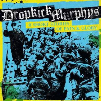 DROPKICK MURPHYS 11 Short Stories Of Pain And Glory Lp LP