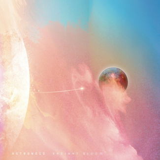 ASTRONOID Radiant Bloom LP