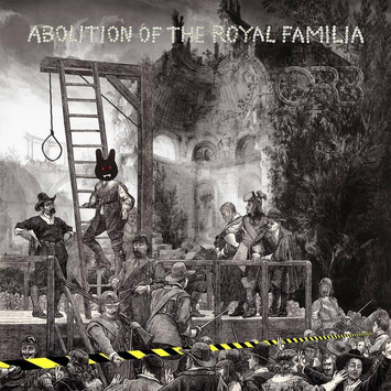 THE ORB Abolition Of The Royal Familia 2LP