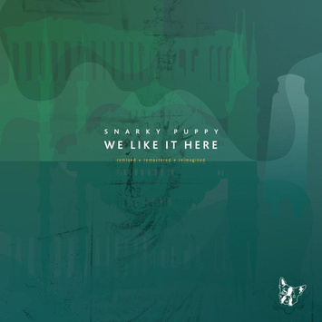SNARKY PUPPY We Like It Here Remixed + Remastered + Reimagined 4LP