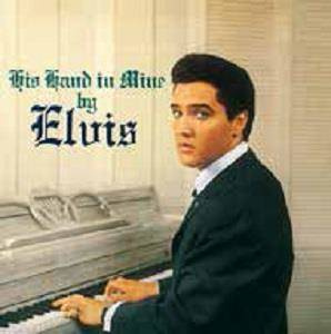 PRESLEY, ELVIS His Hand In Mine LP