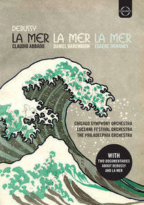 ABBADO/BARENBOIM/ORMANDY/CHICAGO SYMPHONY ORCHESTRA/LUCERNE FESTIVAL ORCHESTRA/THE PHILADELPHIA ORCHESTRA Claude Debussy 'la Mer' Edition (2 Dvd) - Claudio Abbado, Daniel Barenboim, Eugene Ormandy 2DVD DISC