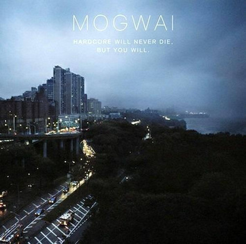 MOGWAI Hardcore Will Never Die But You Will 2LP