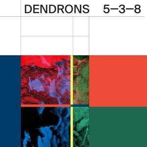 DENDRONS 5-3-8 LP