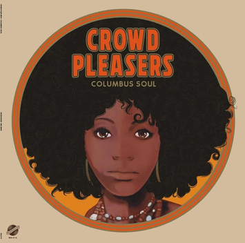 CROWD PLEASERS Columbus Soul - The 7000 Dollar Acetate LP