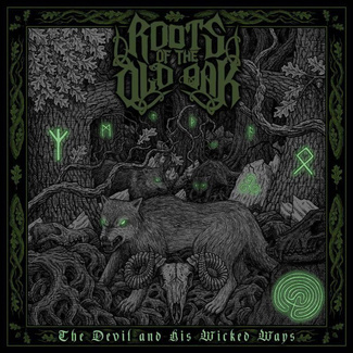 ROOTS OF THE OLD OAK The Devil And His Wicked Ways LP