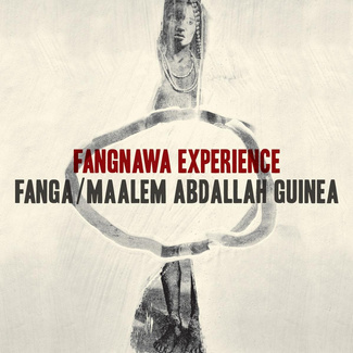 FANGA & MAALEM ABDALLAH GUINEA Fangnawa Experience 2LP