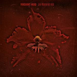 MACHINE HEAD Burning Red LP MOV