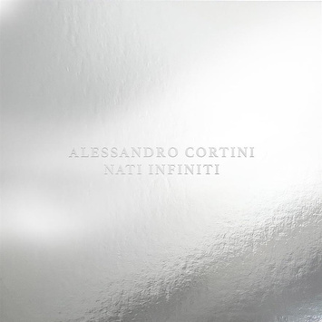 CORTINI, ALESSANDRO Nati Infiniti LP