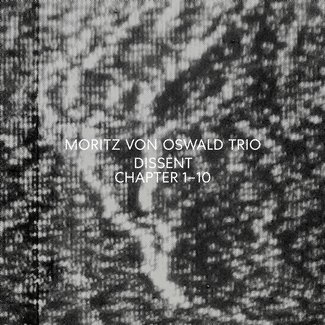 OSWALD, MORITZ VON , MORITZ VON OSWALD TRIO Dissent 2LP