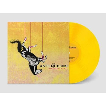 ANTI- QUEENS, THE Disenchanted YELLOW LP